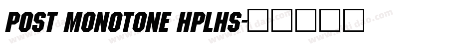 Post Monotone HPLHS字体转换